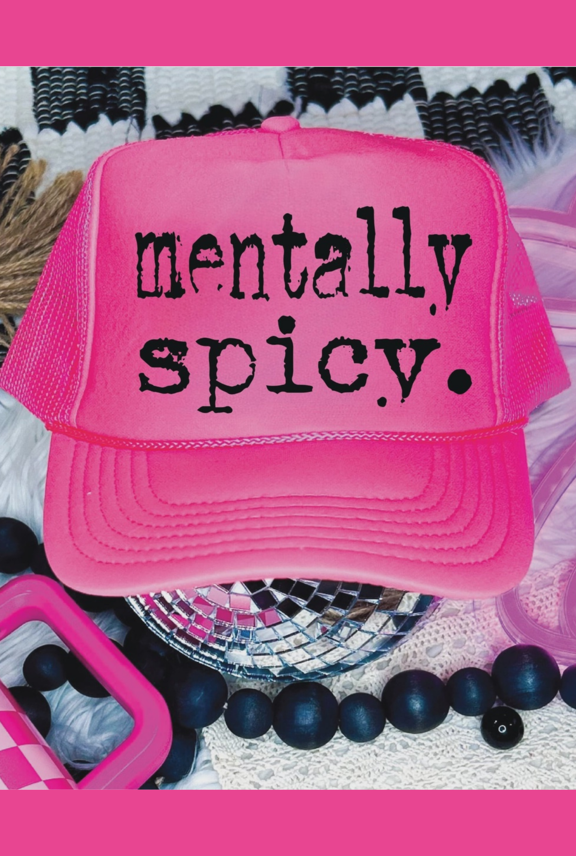 Mentally Spicy Dtf Printed Neon Pink Trucker Hat