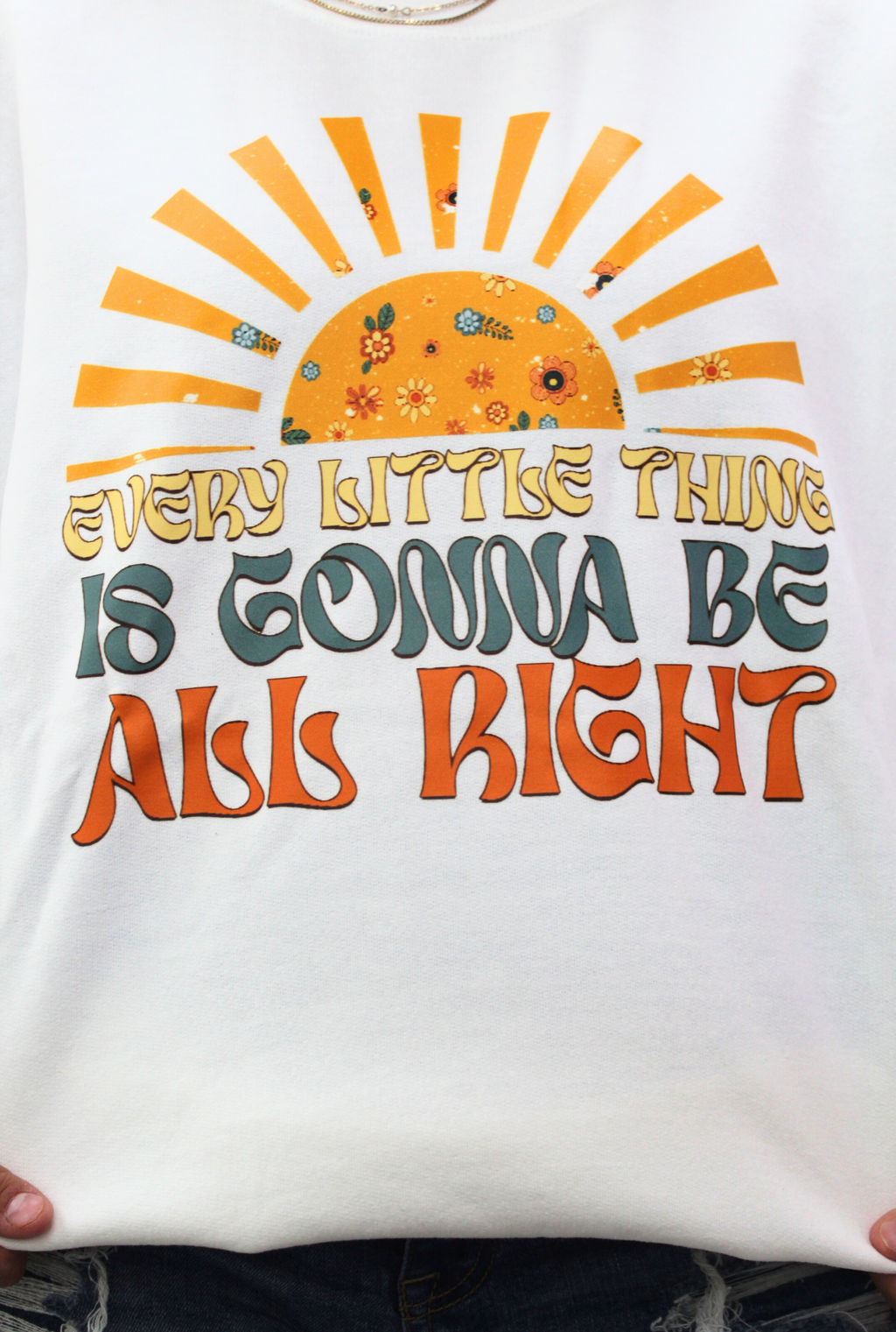 EVERY LITTLE THING SWEATSHIRT